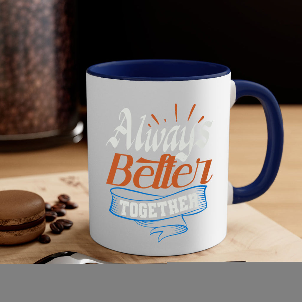 Always better together Style 33#- best friend-Mug / Coffee Cup
