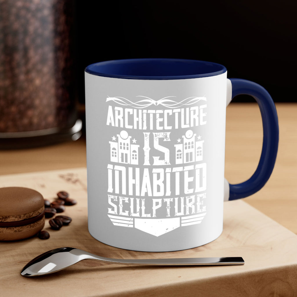 Architecture is inhabited sculpture Style 1#- Architect-Mug / Coffee Cup