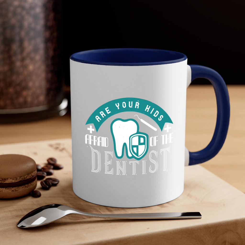 Are your kids afraid of the Dentist Style 6#- dentist-Mug / Coffee Cup