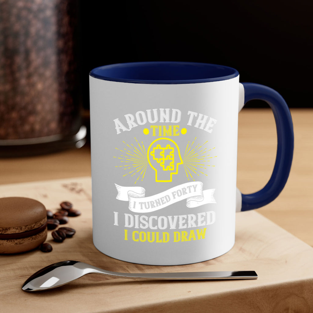 Around the time I turned forty I discovered I could draw Style 39#- Self awareness-Mug / Coffee Cup