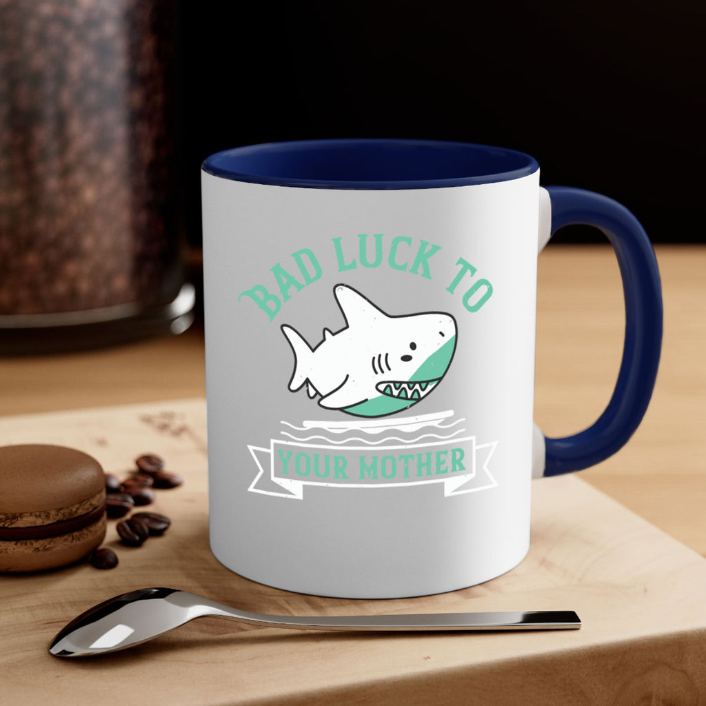 Bad luck to your mother Style 94#- Shark-Fish-Mug / Coffee Cup