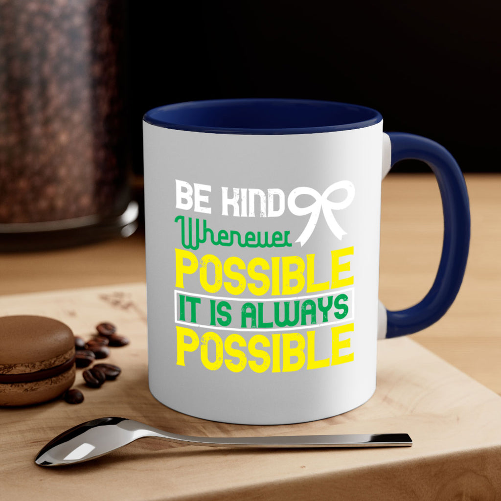 Be kind whenever possible It is always possible Style 49#- Self awareness-Mug / Coffee Cup