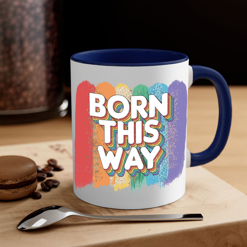 Born This Way Lgbt Pride  39#- lgbt-Mug / Coffee Cup