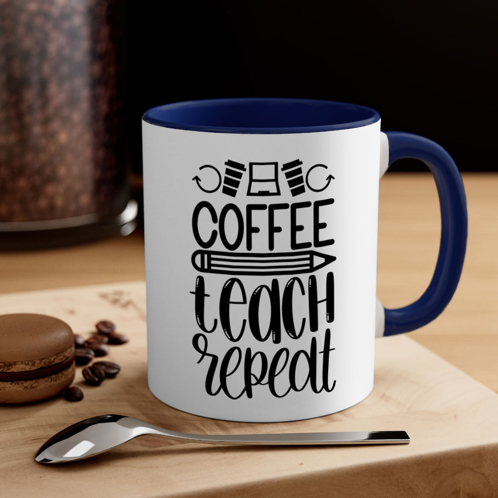 Coffee Teach Repeat Style 82#- teacher-Mug / Coffee Cup