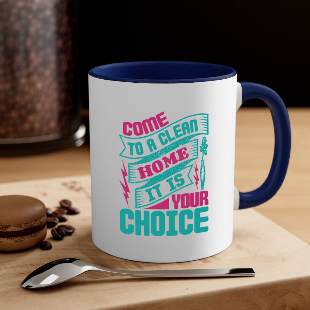 Come clean a home it is your choice Style 35#- cleaner-Mug / Coffee Cup