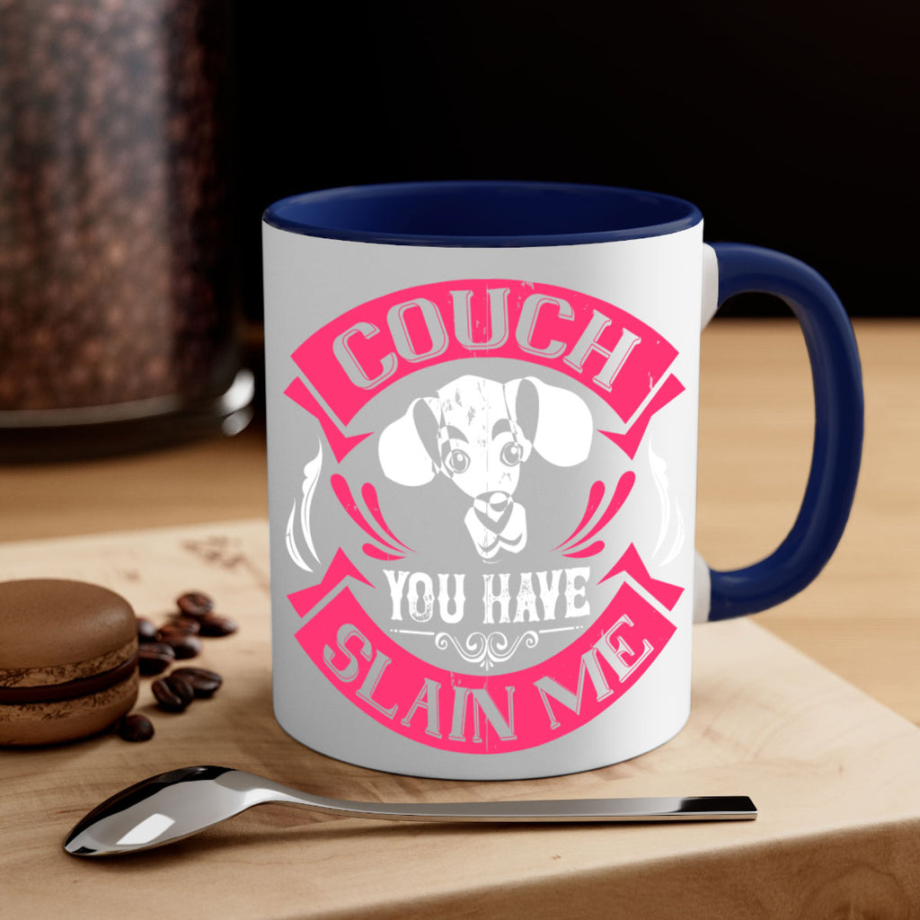 Couch You Have Slain Me Style 3#- Dog-Mug / Coffee Cup