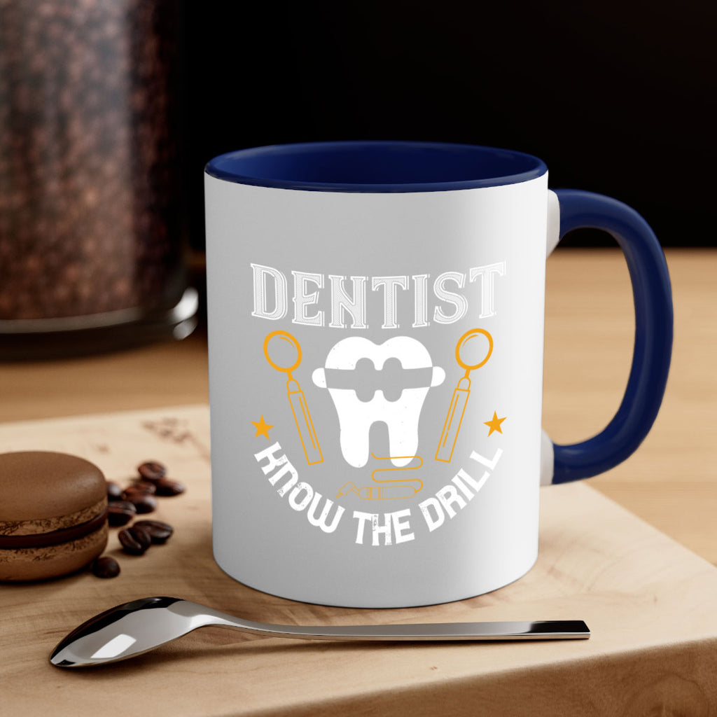 Dentist know the drill Style 46#- dentist-Mug / Coffee Cup