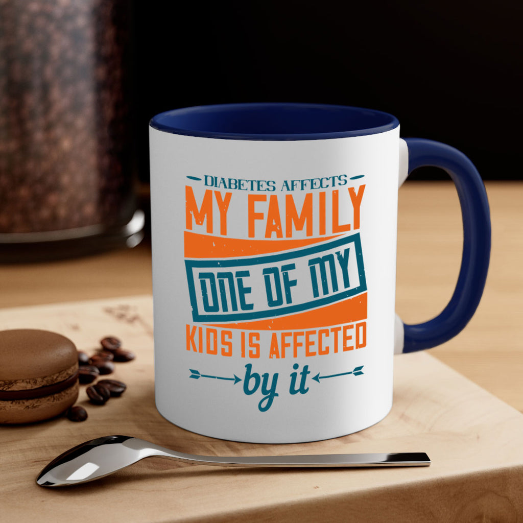 Diabetes affects my family One of my kids is affected by it Style 4#- diabetes-Mug / Coffee Cup