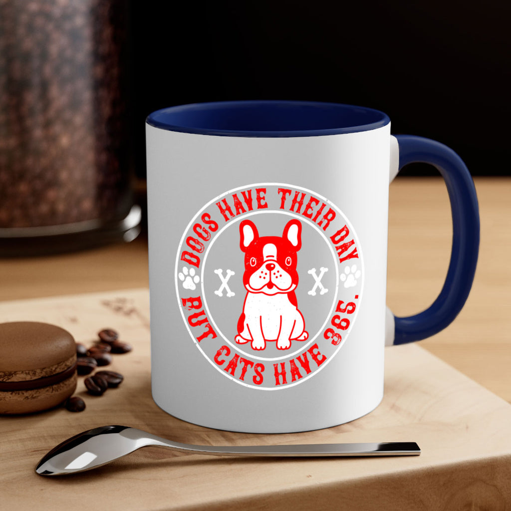 Dogs have their day but cats have Style 212#- Dog-Mug / Coffee Cup