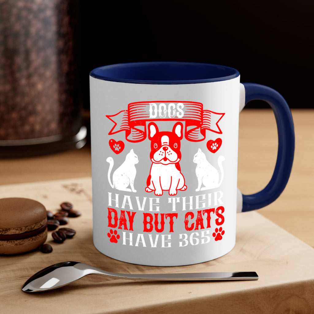 Dogs have their day but cats have Style 214#- Dog-Mug / Coffee Cup
