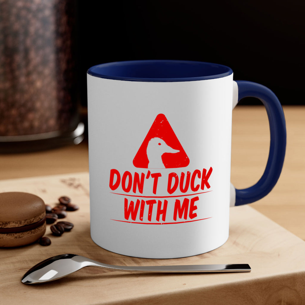 Dont duck with me Style 3#- duck-Mug / Coffee Cup