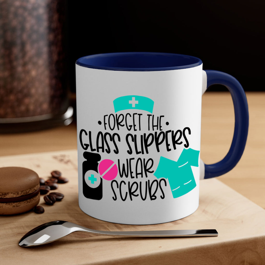 Forget The Glass Slippers Wear Scrubs Style Style 186#- nurse-Mug / Coffee Cup