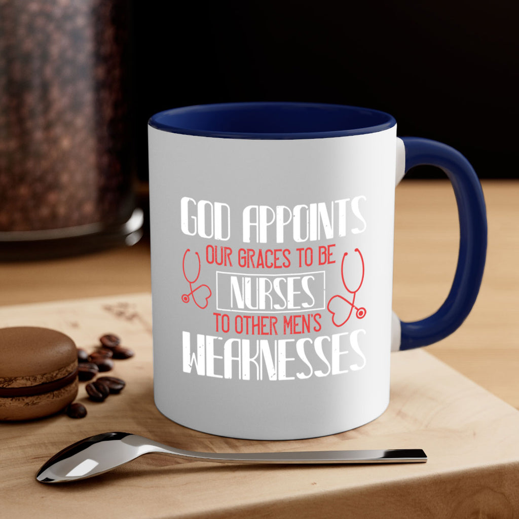 God appoints our graces to be NURSES to other men’s weaknesses Style 338#- nurse-Mug / Coffee Cup