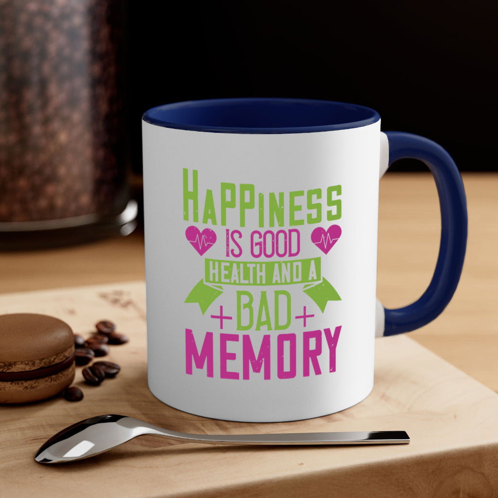 Happiness is good health and a bad memory Style 46#- World Health-Mug / Coffee Cup