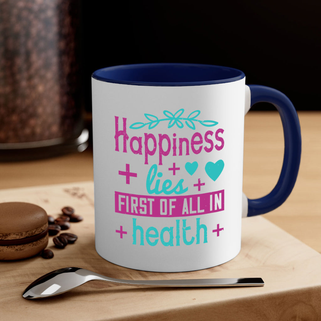 Happiness lies first of all in health Style 45#- World Health-Mug / Coffee Cup