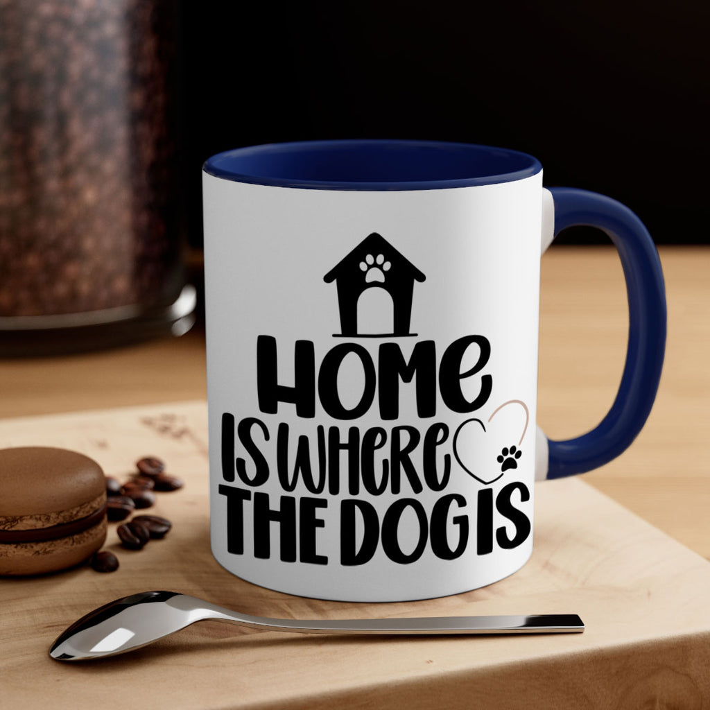 Home Is Where The Dogis Style 20#- Dog-Mug / Coffee Cup