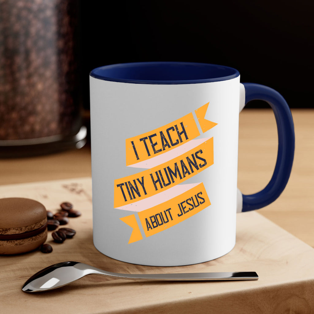 I Teach Tiny Humans About Jesus Style 103#- teacher-Mug / Coffee Cup