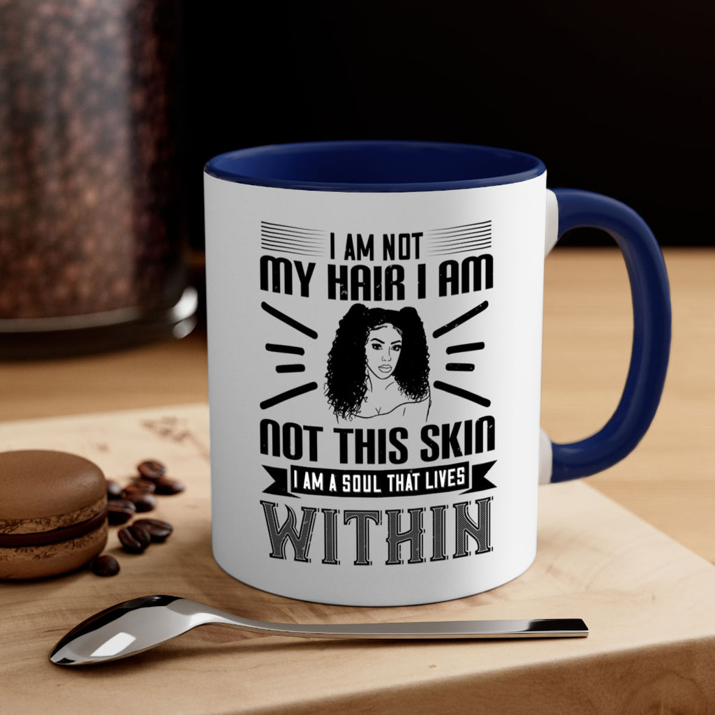 I am not my hair I am not this skin I am a soul that lives within Style 30#- Afro - Black-Mug / Coffee Cup