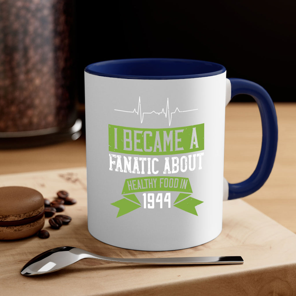 I became a fanatic about healthy food in Style 35#- World Health-Mug / Coffee Cup