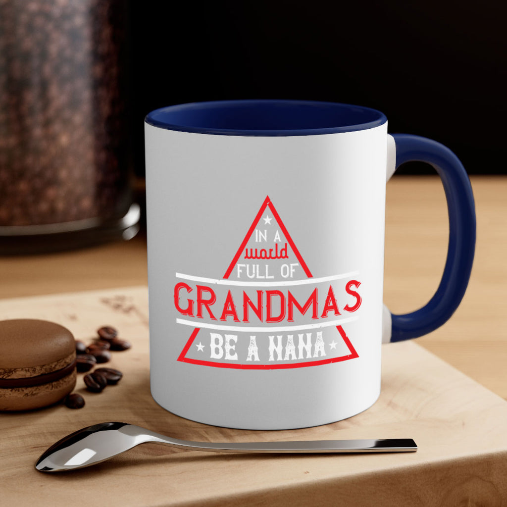 IN A WORLD FULL OF 19#- grandma-Mug / Coffee Cup