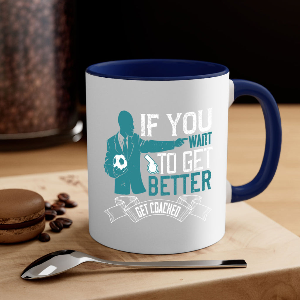 If you want to get better get coached Style 30#- dentist-Mug / Coffee Cup