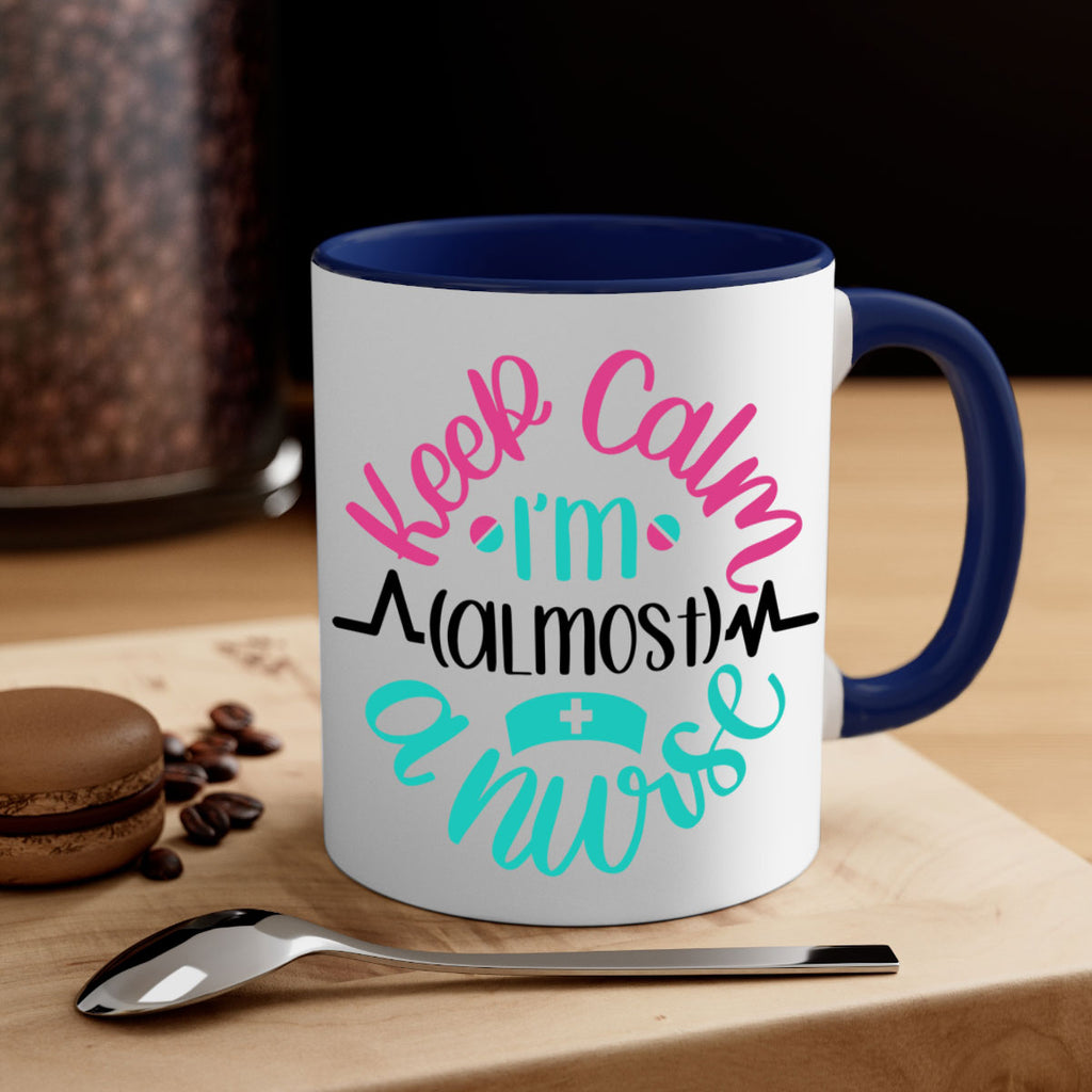 Keep Calm Im Almost Style Style 146#- nurse-Mug / Coffee Cup