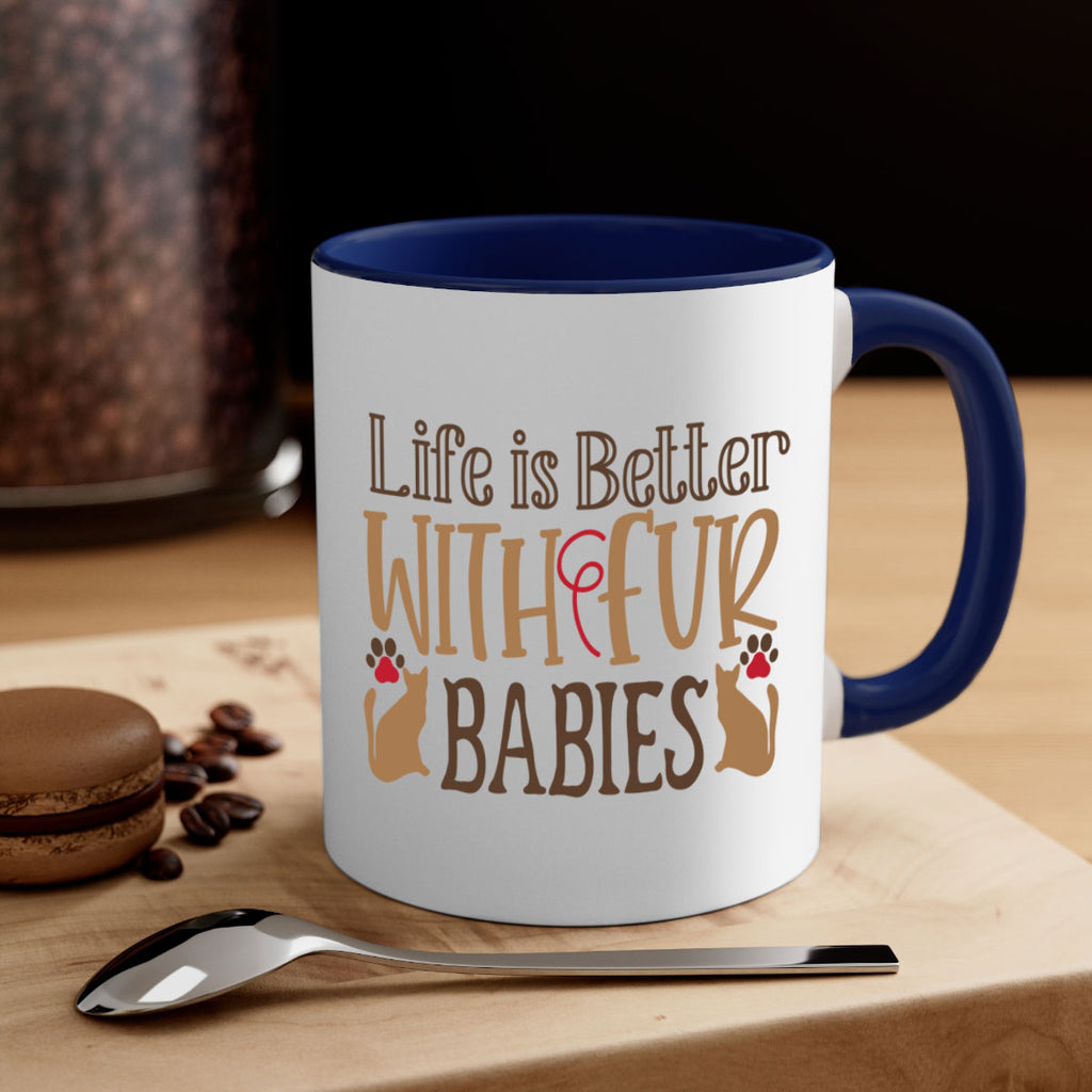 Life is Better With Fur Babies Style 19#- cat-Mug / Coffee Cup