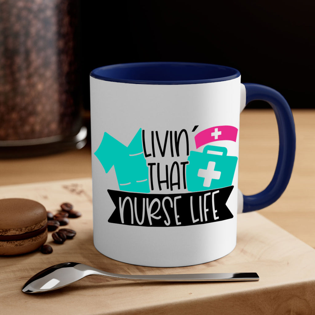 Livin That Nurse Life Style Style 139#- nurse-Mug / Coffee Cup