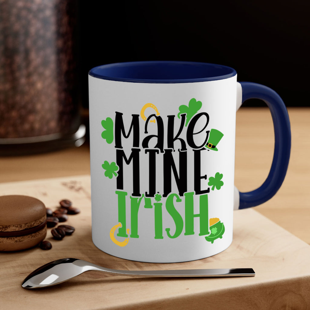 Make Mine Irish Style 49#- St Patricks Day-Mug / Coffee Cup