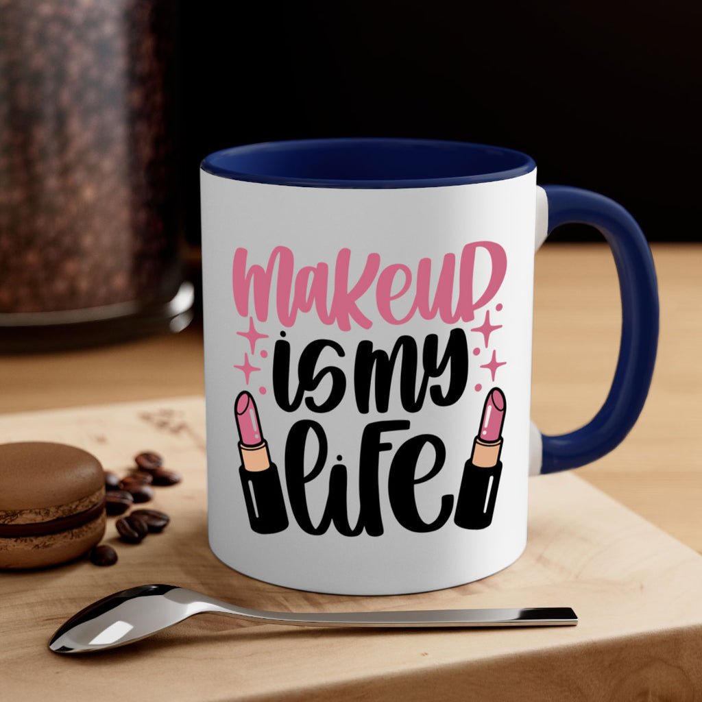 Makeup Is My Life Style 44#- makeup-Mug / Coffee Cup