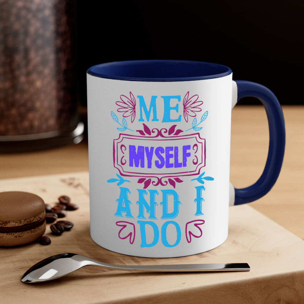 Me myself and I do 44#- bride-Mug / Coffee Cup