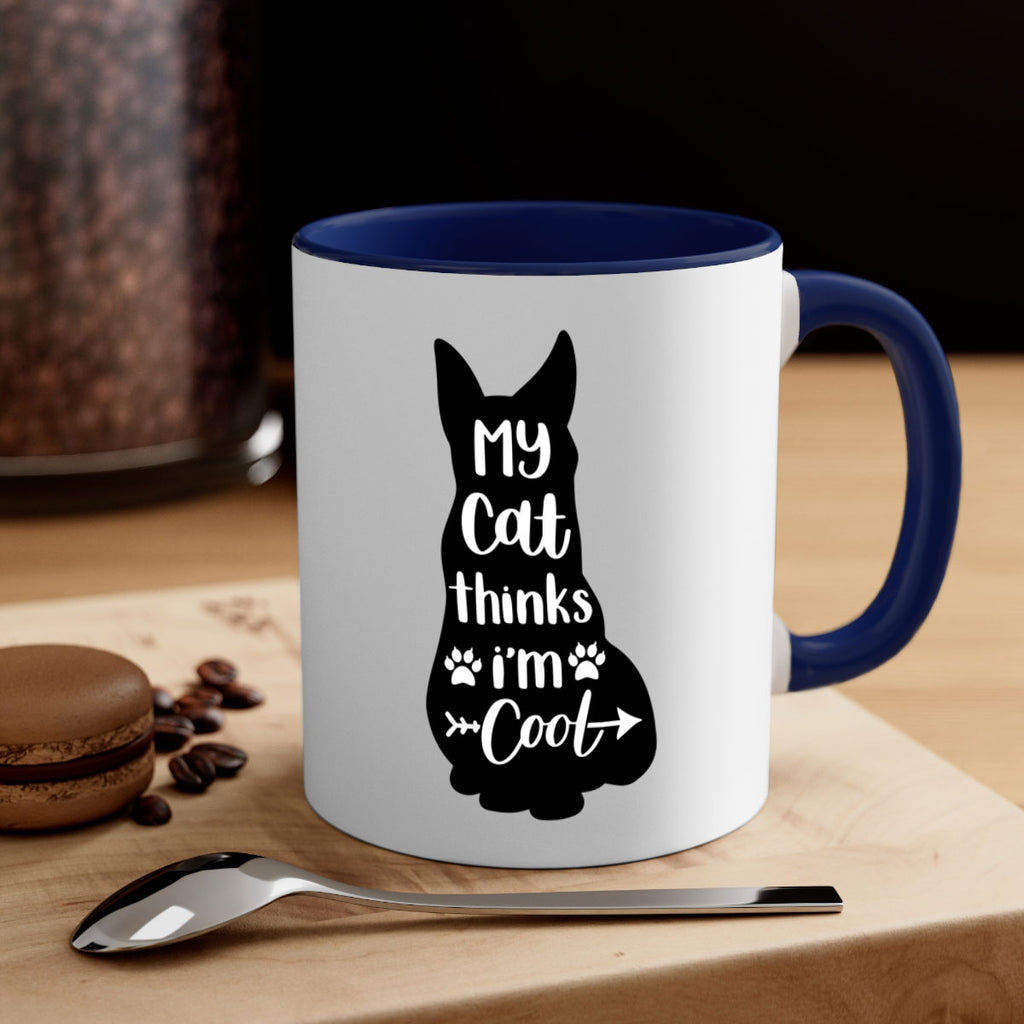 My Cat Thinks Im Cool Style 101#- cat-Mug / Coffee Cup