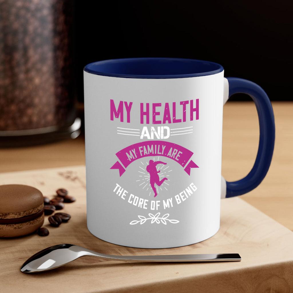 My health and my family are the core of my being Style 22#- World Health-Mug / Coffee Cup