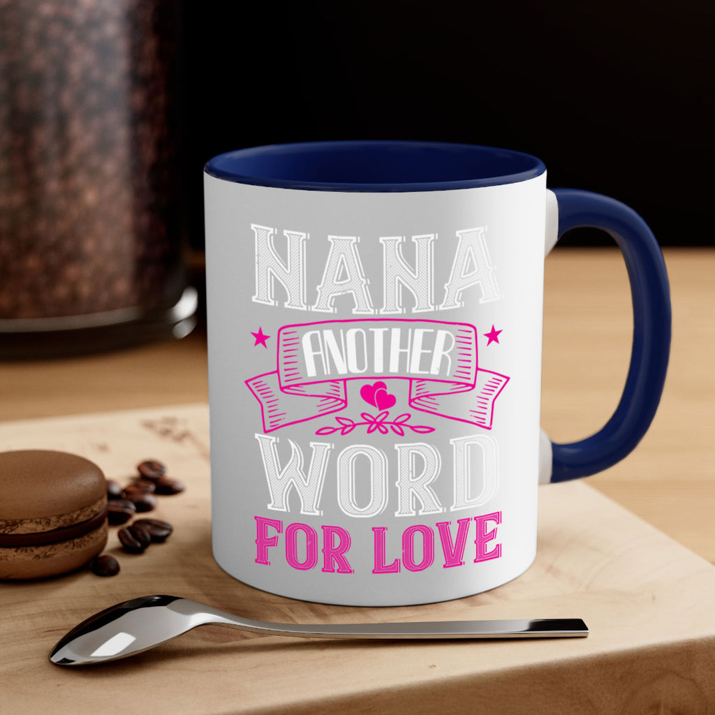 NANA ANOTHER WORD FOR LOVE 13#- grandma-Mug / Coffee Cup