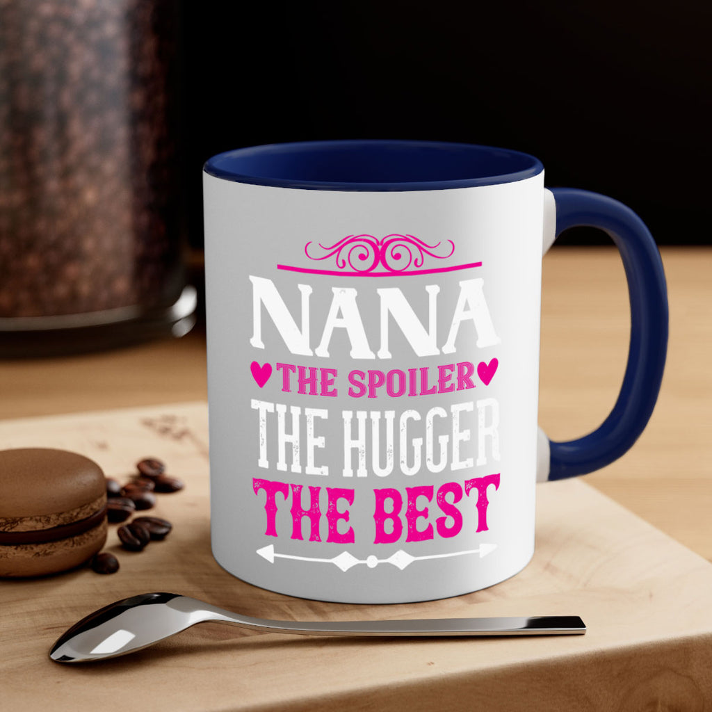 NANA the spoiler the hugger the best 6#- grandma-Mug / Coffee Cup