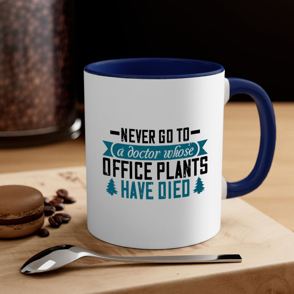 Never go to a doctor whose office plants have died Style 19#- diabetes-Mug / Coffee Cup