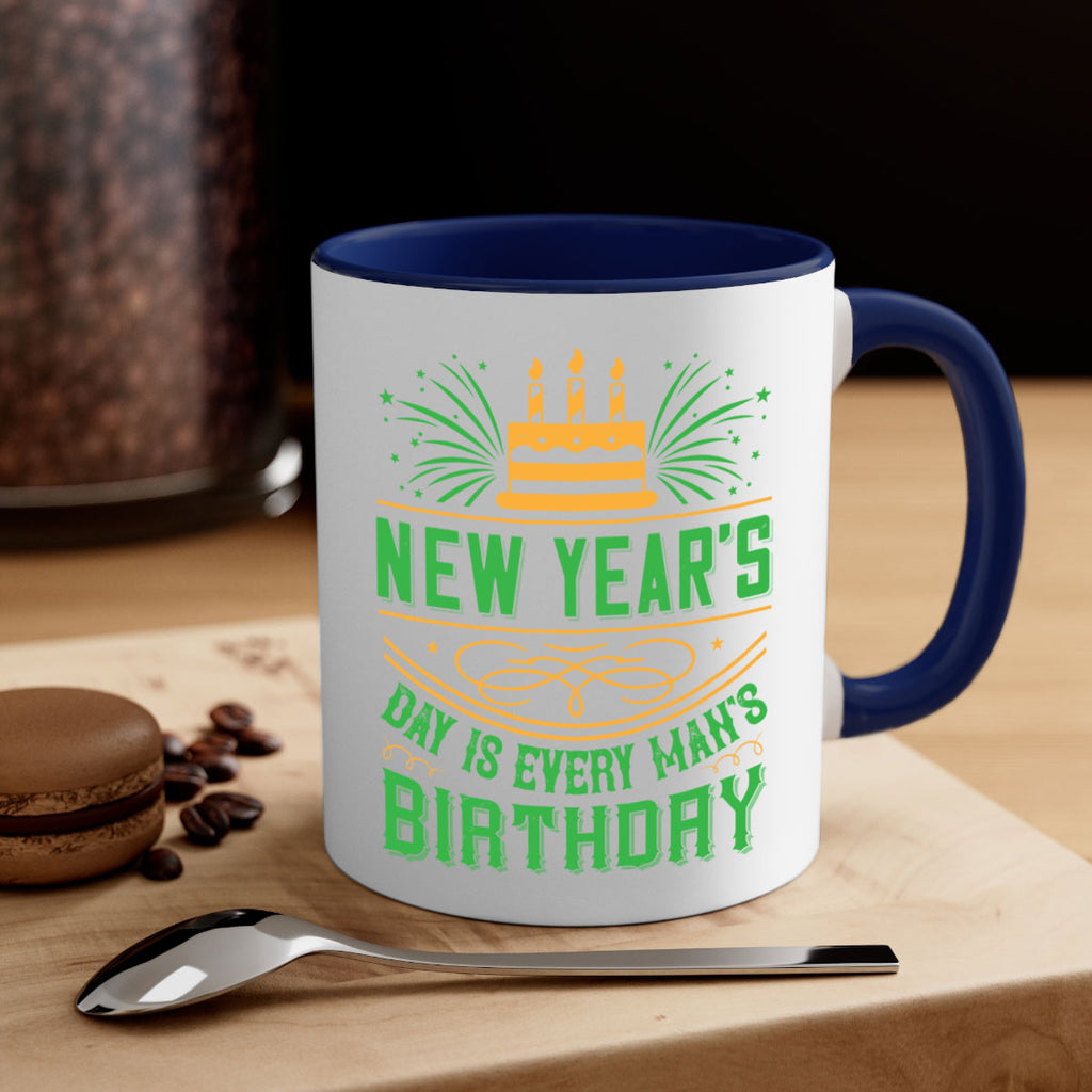 New Years Day is every mans birthday Style 62#- birthday-Mug / Coffee Cup
