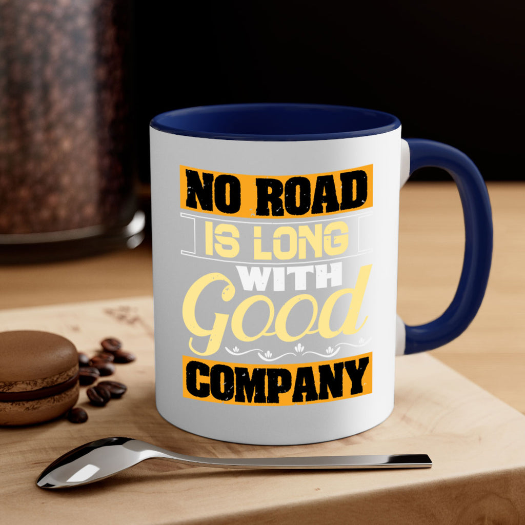No road is long with good company Style 76#- best friend-Mug / Coffee Cup