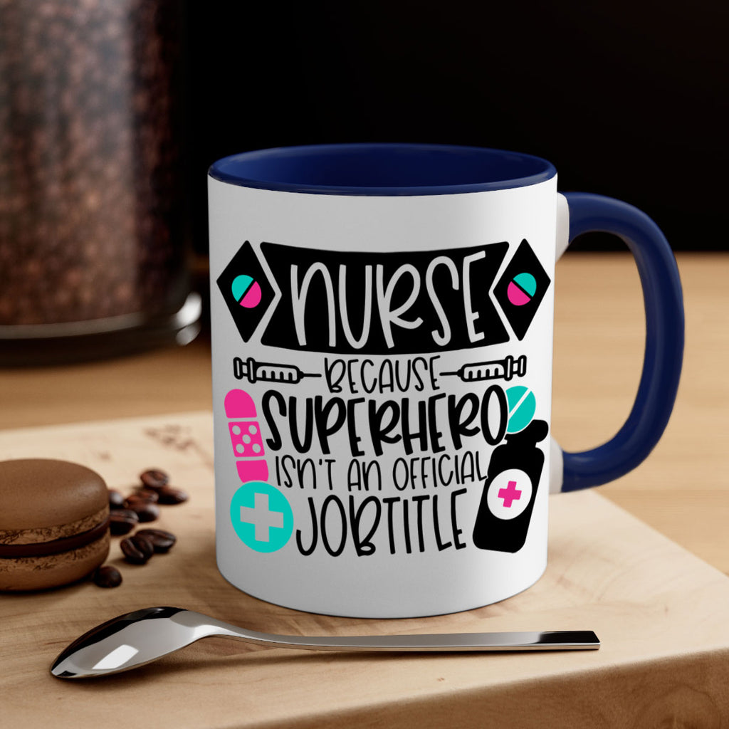 Nurse Because Superhero Isnt An Official Jobtitle Style Style 119#- nurse-Mug / Coffee Cup