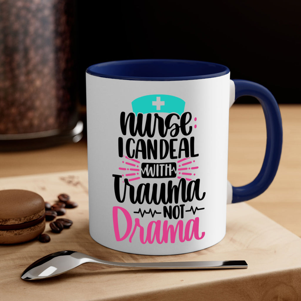 Nurse I Can Deal With Trauma Style Style 114#- nurse-Mug / Coffee Cup