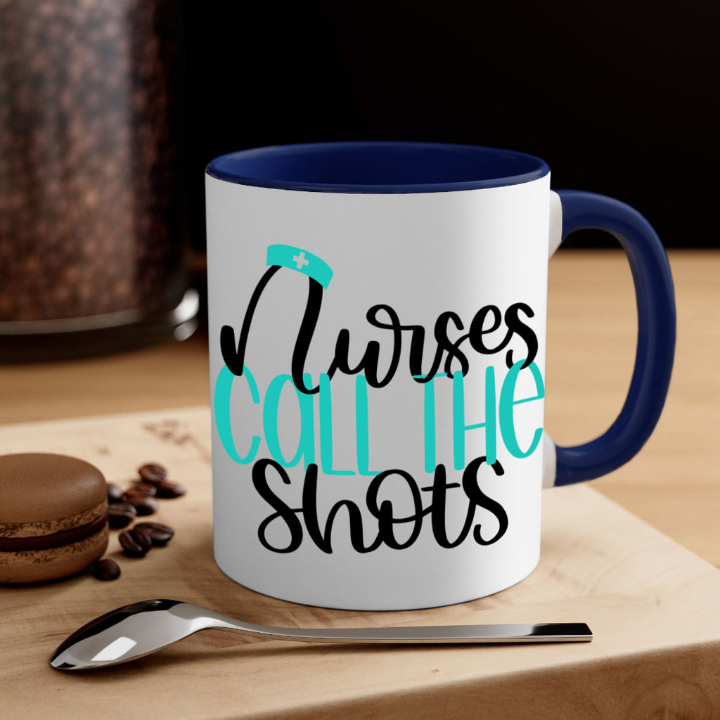 Nurses Call The Shots Style Style 89#- nurse-Mug / Coffee Cup