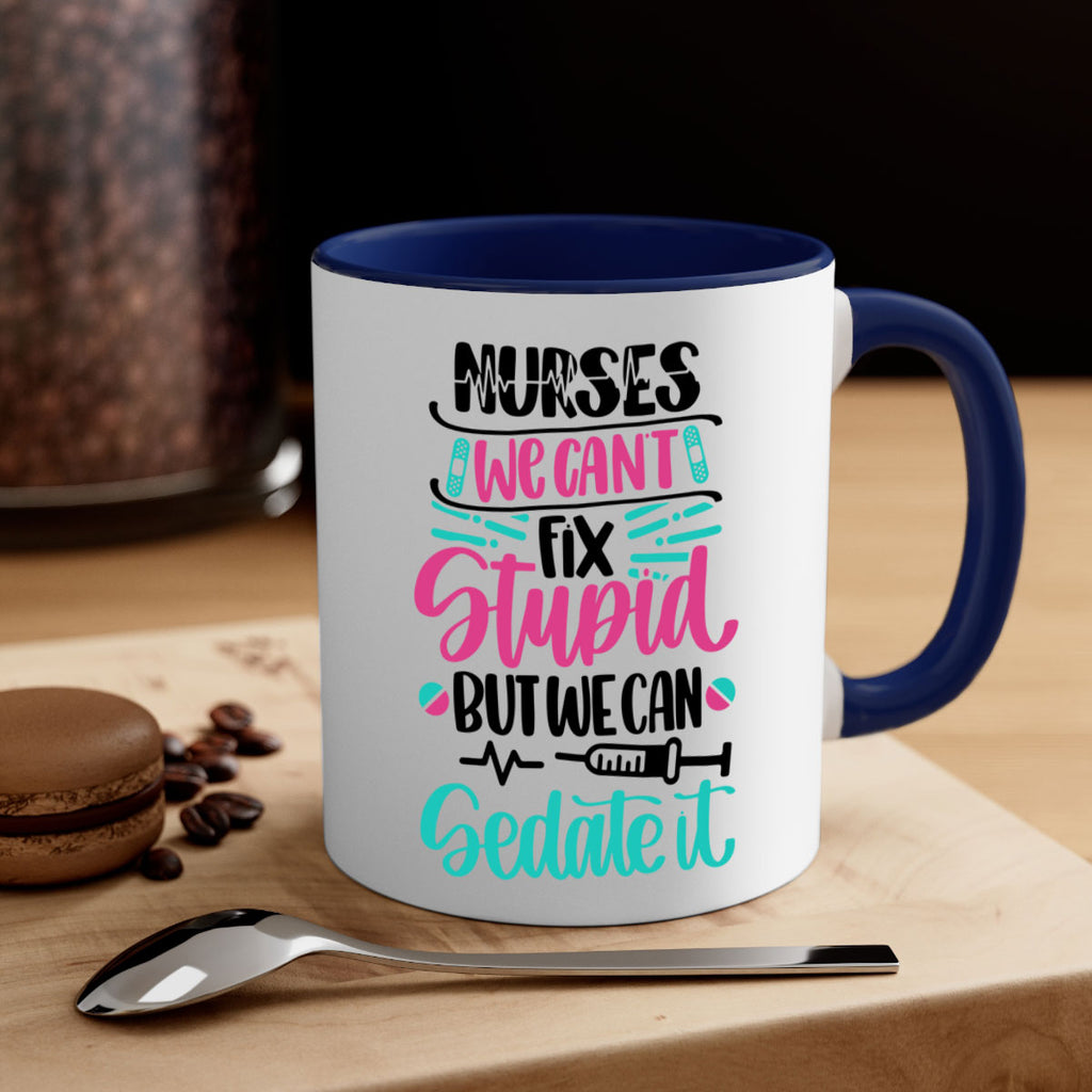 Nurses We Cant Fix Style Style 73#- nurse-Mug / Coffee Cup