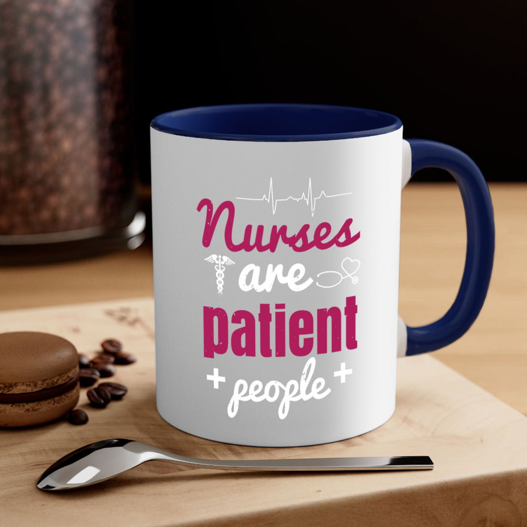 Nurses are patient people Style 289#- nurse-Mug / Coffee Cup