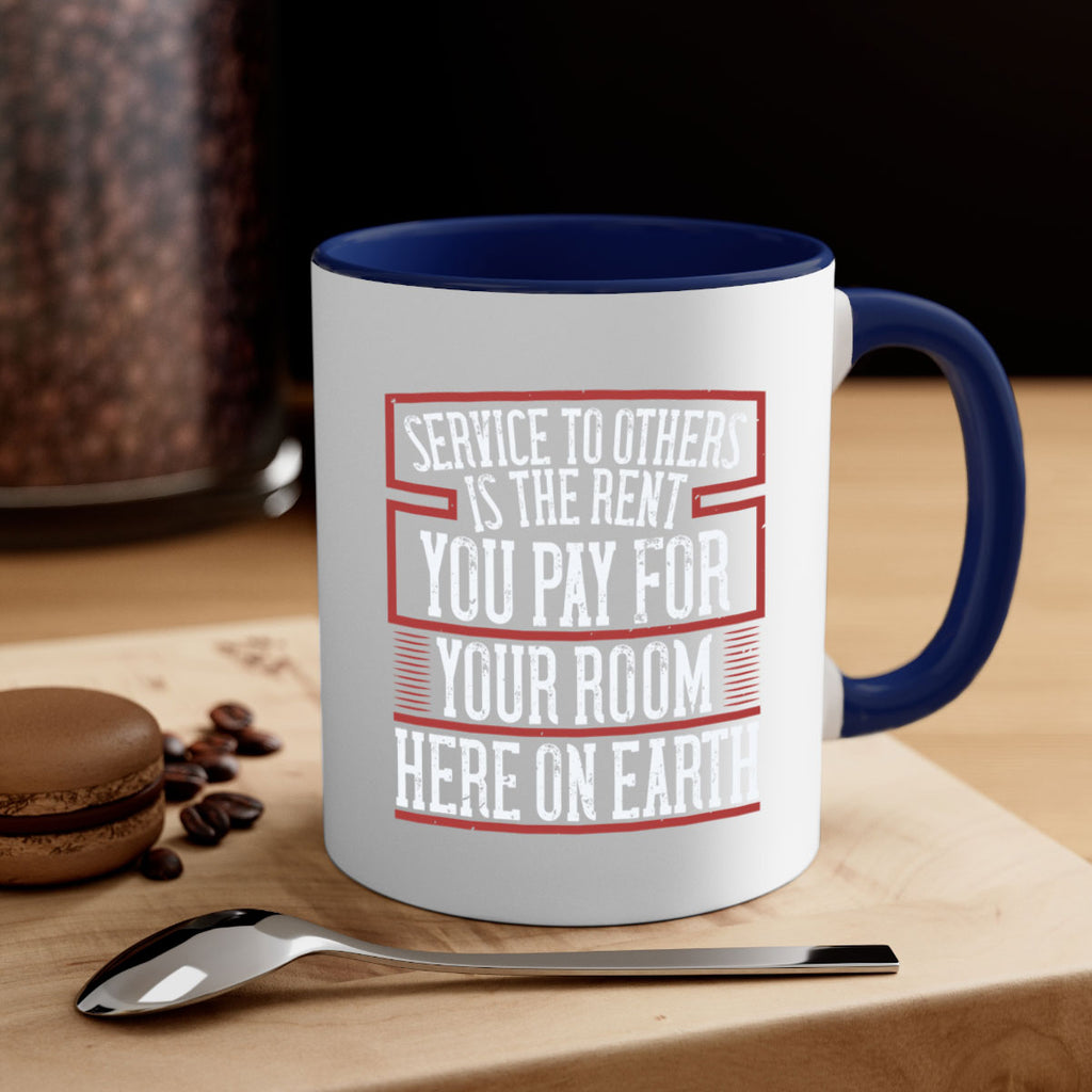 Service to others is the rent you pay for your room here on Earth Style 30#-Volunteer-Mug / Coffee Cup
