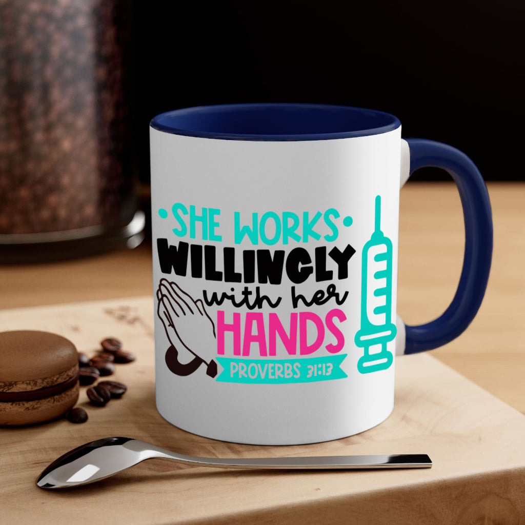 She Works Willingly With Her Hands Proverbs Style Style 41#- nurse-Mug / Coffee Cup