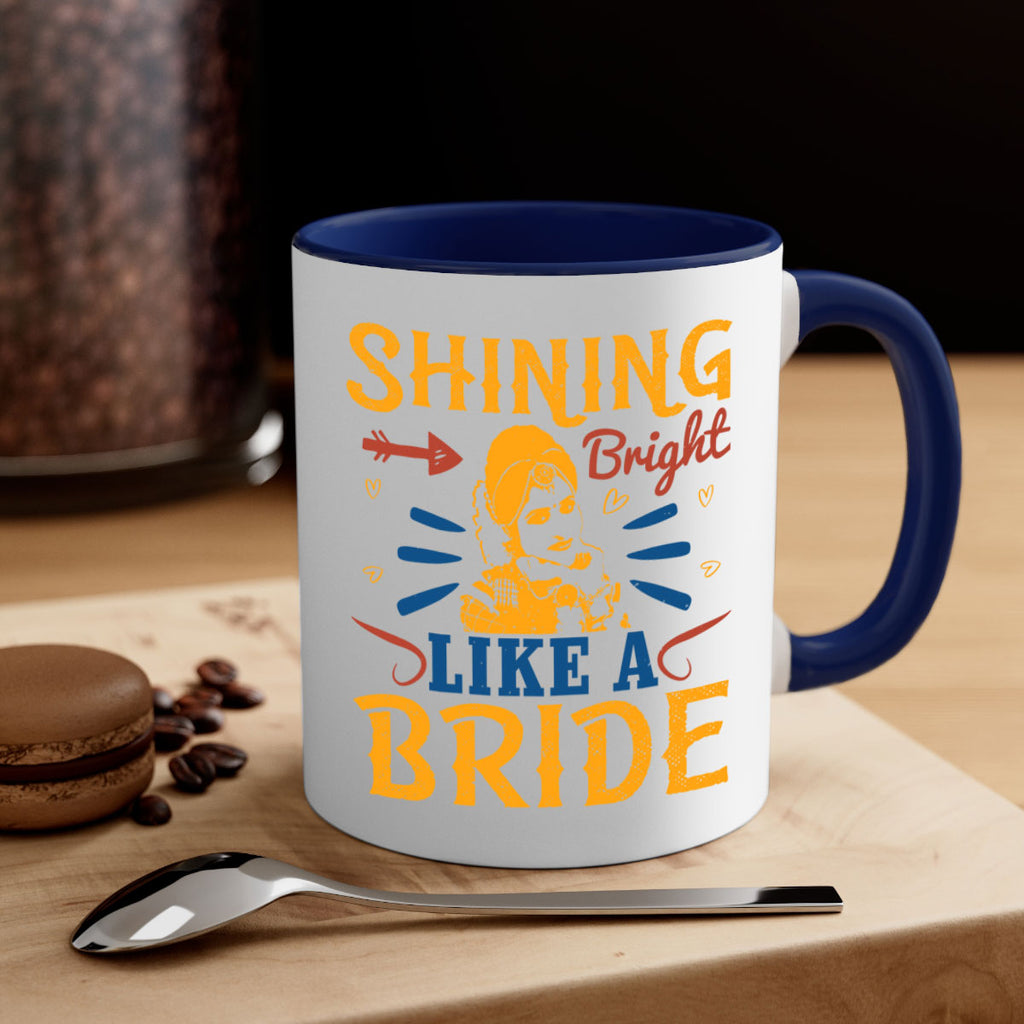 Shining bright like a bride 36#- bride-Mug / Coffee Cup