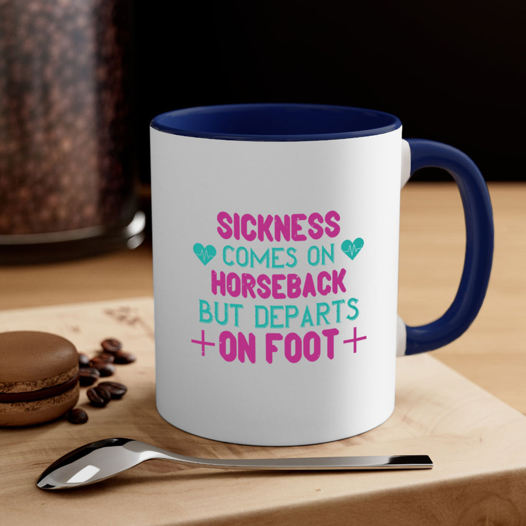 Sickness comes on horseback but departs on foot Style 15#- World Health-Mug / Coffee Cup
