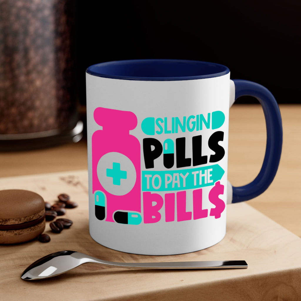 Slingin Pills To Pay The Bills Style Style 31#- nurse-Mug / Coffee Cup