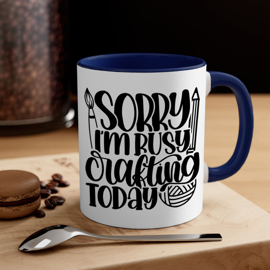 Sorry Im Busy Crafting Today 8#- crafting-Mug / Coffee Cup