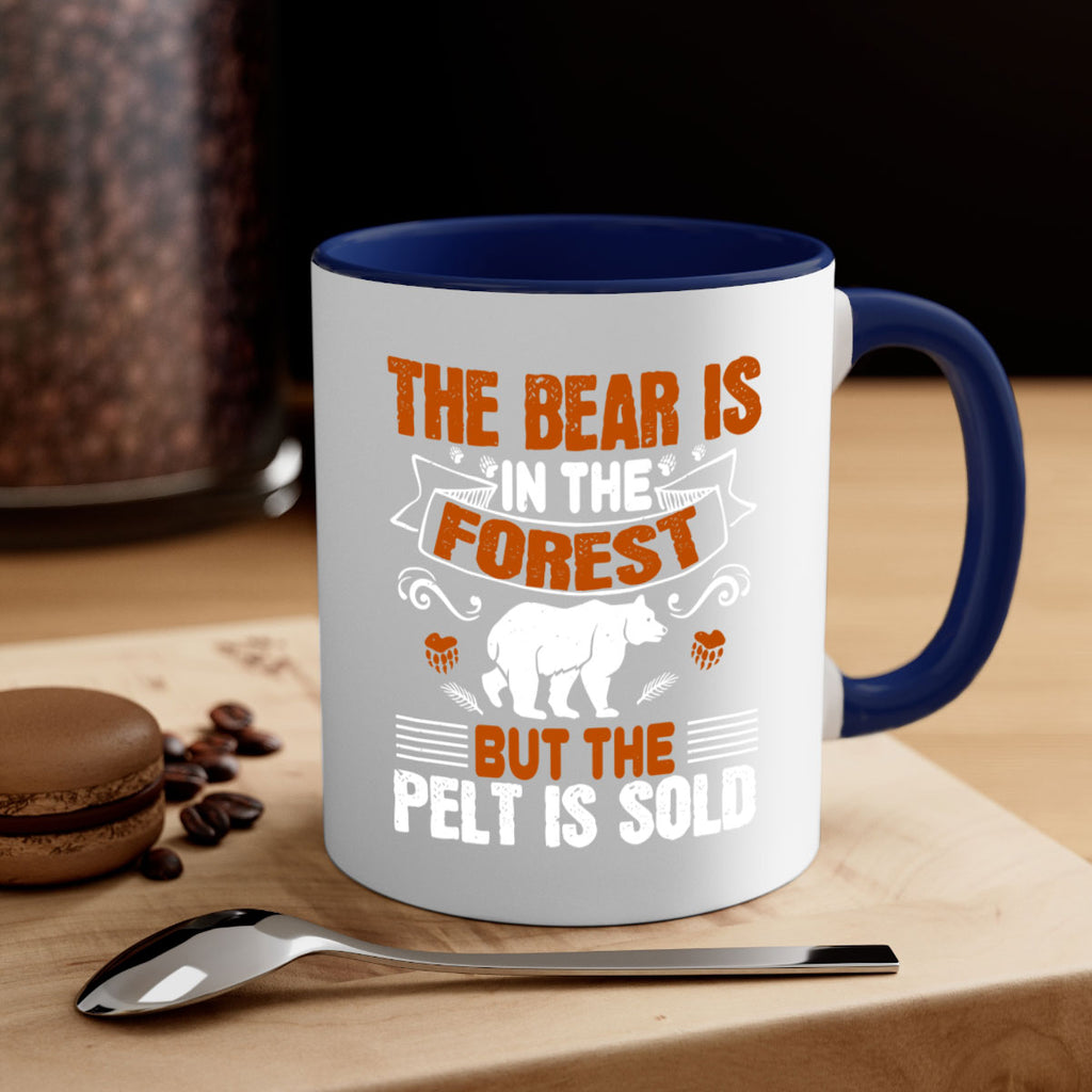 The bear is in the forest, but the pelt is sold 30#- bear-Mug / Coffee Cup